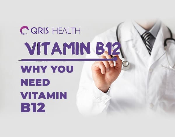 Why you need Vitamin B12?
